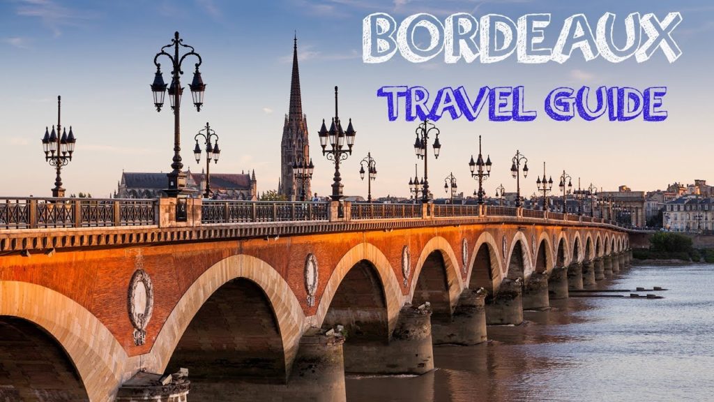 Bordeaux France, A travel guide, what to do and see in Bordeaux and what to eat (2018)