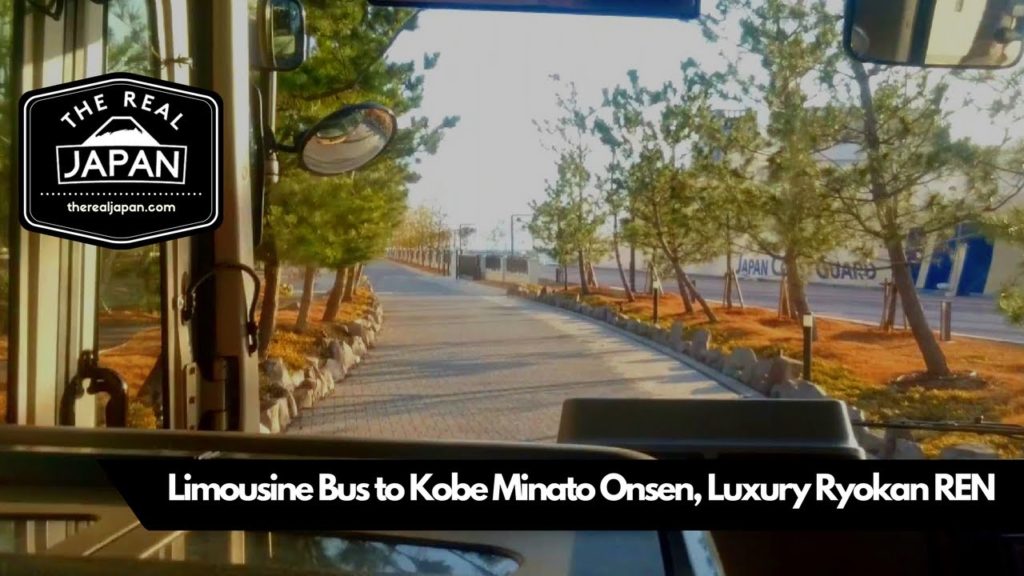 Limousine Bus to Kobe Minato Onsen, Luxury Ryokan REN | The Real Japan | HD Limousine Bus to Kobe Minato Onsen, Luxury Ryokan REN | The Real Japan | HD