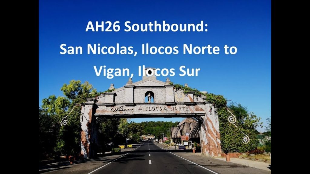AH26 Southbound: San Nicolas, Ilocos Norte to Vigan, Ilocos Sur AH26 Southbound: San Nicolas, Ilocos Norte to Vigan, Ilocos Sur