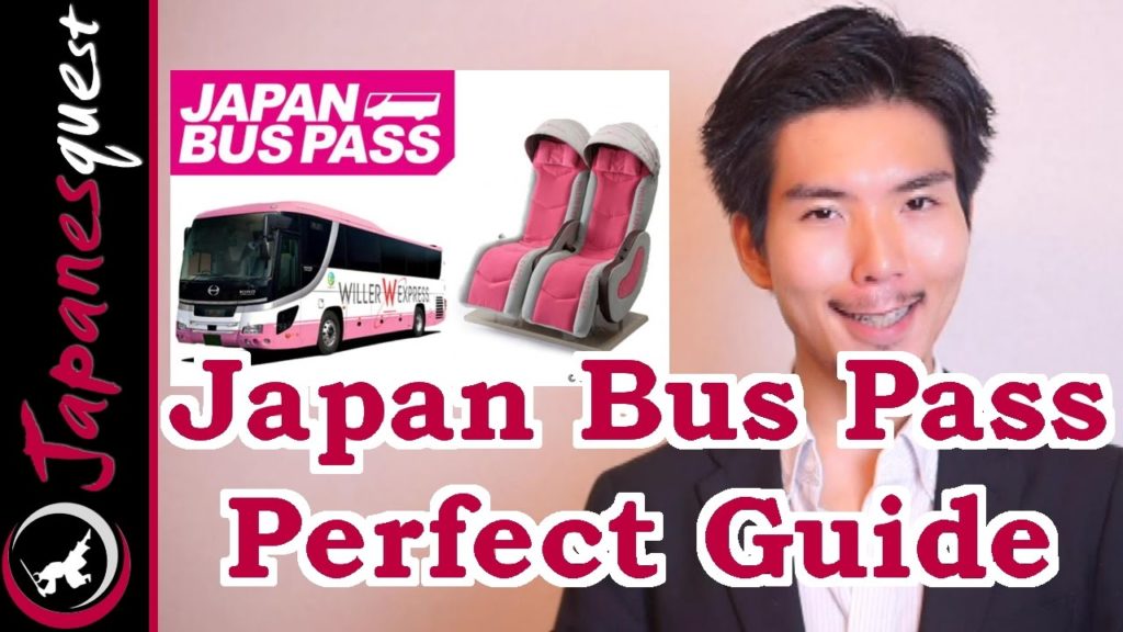 Japan Bus Pass Perfect Guide! Price, Review, Route and How To! Japan Bus Pass Perfect Guide! Price, Review, Route and How To!