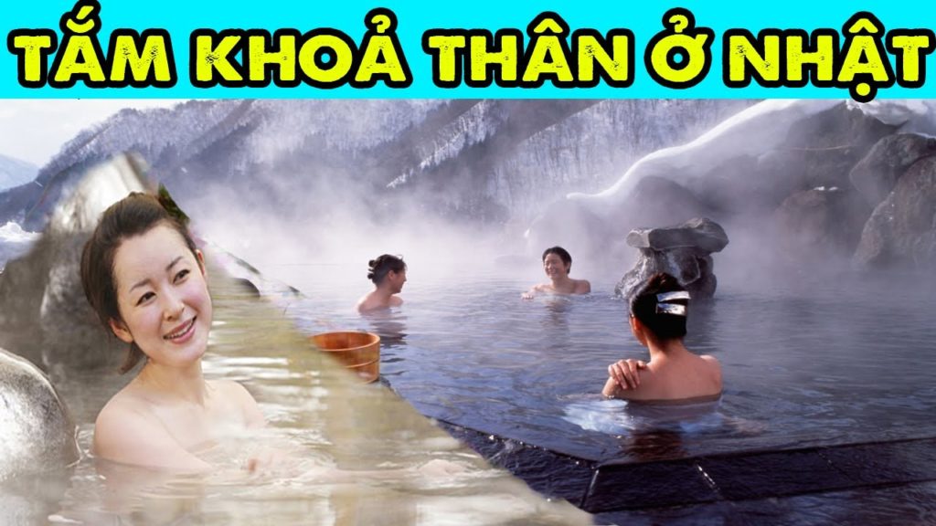 Đi tắm khoả thân tại Nhật (tắm Onsen) Đi tắm khoả thân tại Nhật (tắm Onsen)