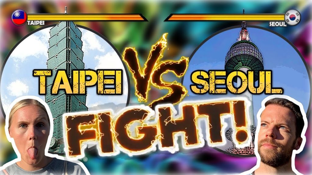 Taipei versus Seoul – which is best as a tourist? (Five round fight!)