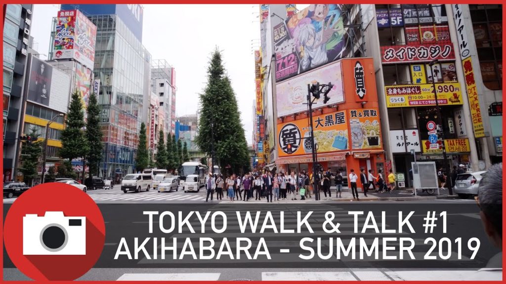 Tokyo Walk & Talk #001 - A Guided Tour of Akihabara - Summer 2019 - 4K 60FPS