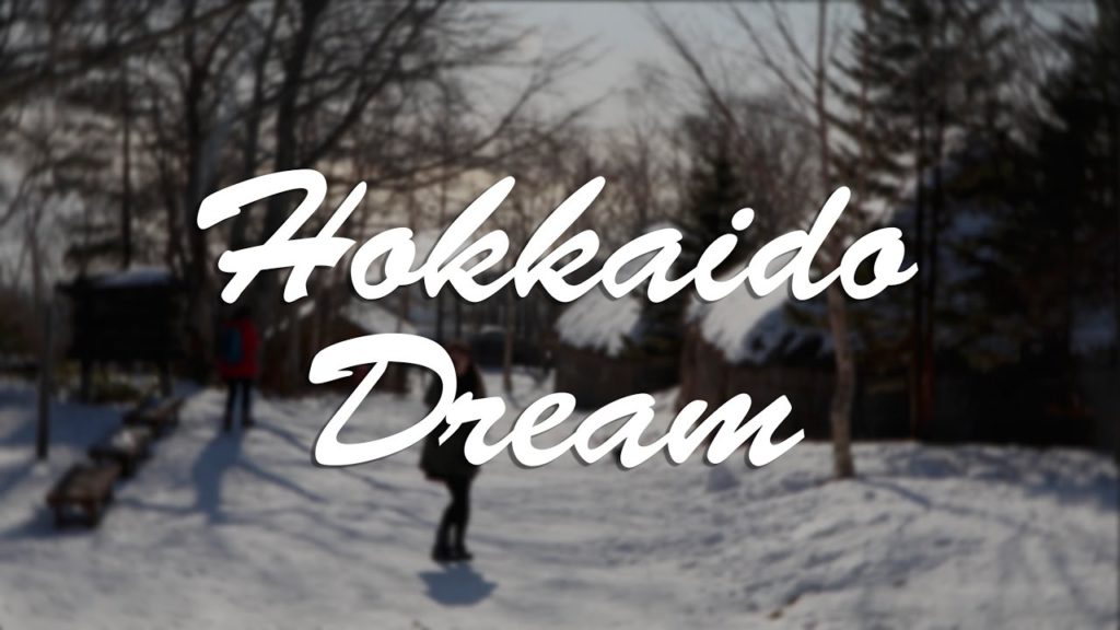 Hokkaido Dream 2016 | Winter in JAPAN | Travel Film