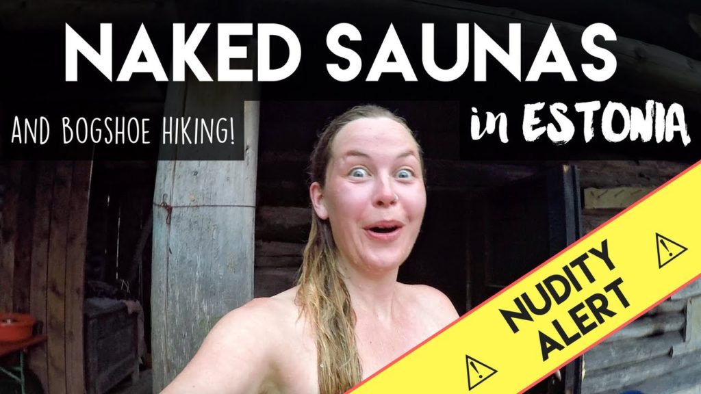 NAKED SAUNAS IN ESTONIA (+ Bogshoe Hiking and Drones) NAKED SAUNAS IN ESTONIA (+ Bogshoe Hiking and Drones)