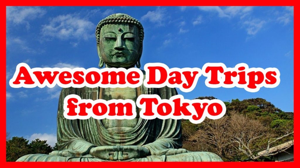 5 Awesome Day Trips from Tokyo | Japan Travel Guide 5 Awesome Day Trips from Tokyo | Japan Travel Guide