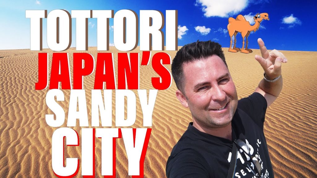 Tottori - Japan's VERY Sandy city