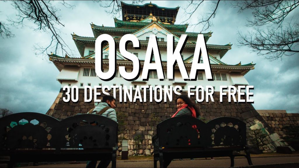 SECRET TO TRAVEL ON A BUDGET IN OSAKA: 30 FREE DESTINATIONS IN OSAKA [2019]