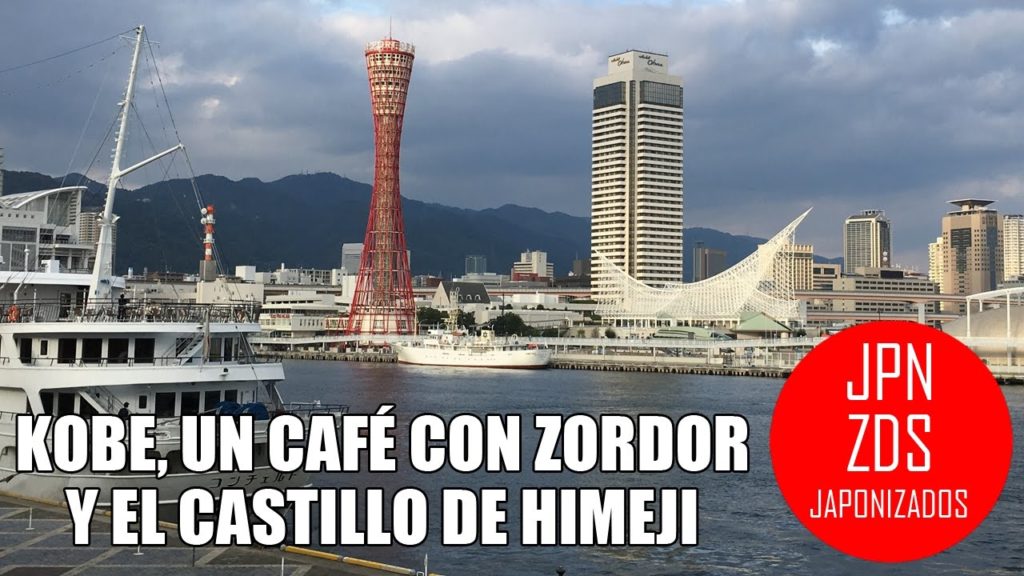 JAPONIZADOS: EPISODIO 6 | KOBE, UN CAFÉ CON ZORDOR Y EL CASTILLO DE HIMEJI | DOCUMENTAL DE JAPÓN JAPONIZADOS: EPISODIO 6 | KOBE, UN CAFÉ CON ZORDOR Y EL CASTILLO DE HIMEJI | DOCUMENTAL DE JAPÓN