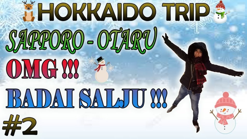 HOKKAIDO TRIP #2 SAPPORO - OTARU