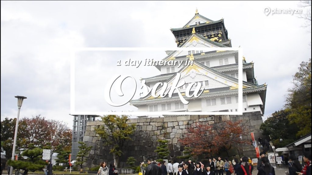 Osaka - Travel plan for first timers | Japan Itinerary suggestion