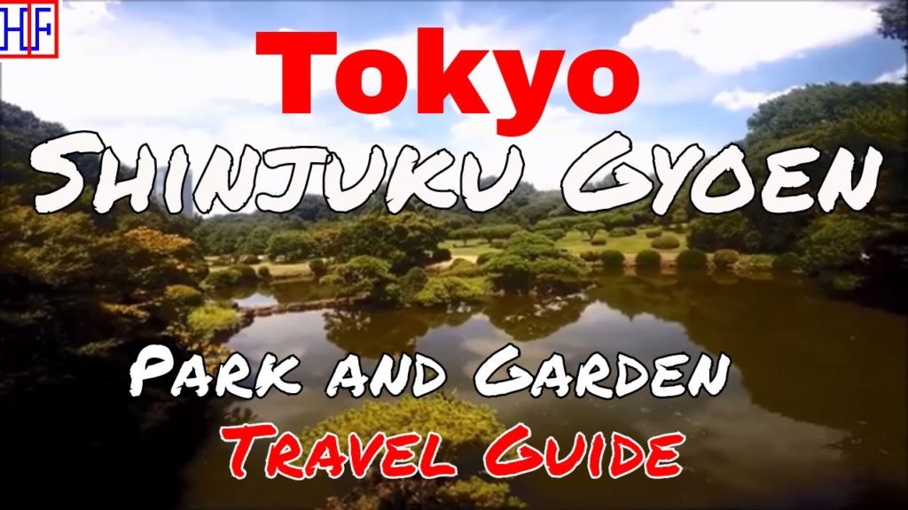 Tokyo - Shinjuku Gyoen – Park and Garden (TRAVEL GUIDE) | Episode#11