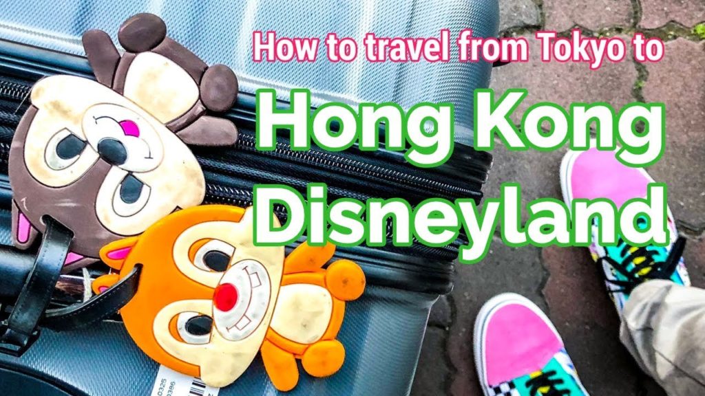 How to Travel from Tokyo to Hong Kong Disneyland | DISNEY ASIA TRAVEL GUIDE
