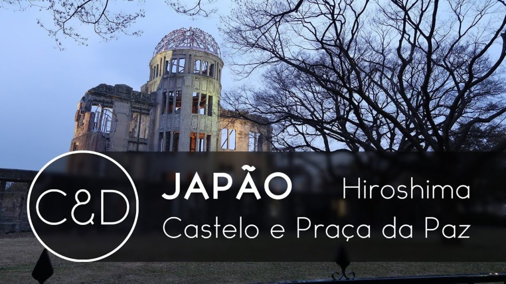Japão - Hiroshima, Castelo e praça da Paz - Cah & Dia