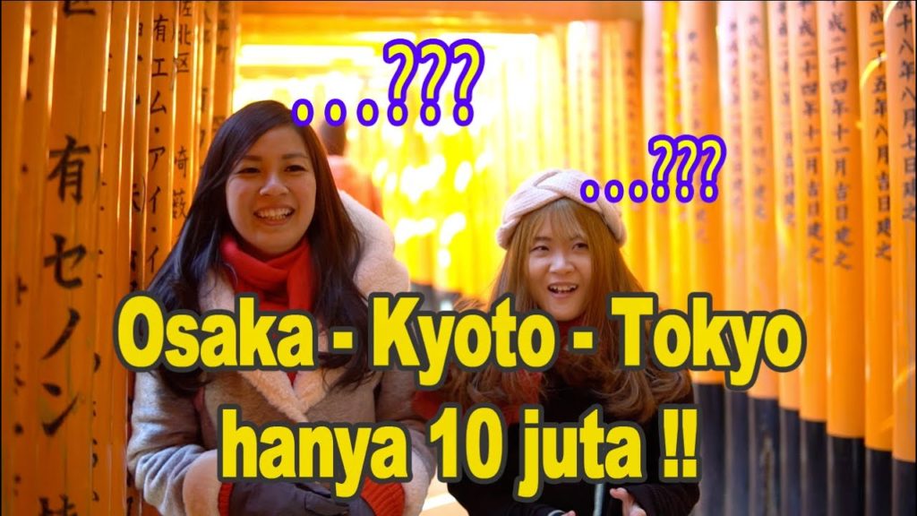 Keliling Jepang Hanya 10 juta OSAKA, KYOTO, TOKYO 2018 !!! JEPANG GUIDE Keliling Jepang Hanya 10 juta OSAKA, KYOTO, TOKYO 2018 !!! JEPANG GUIDE