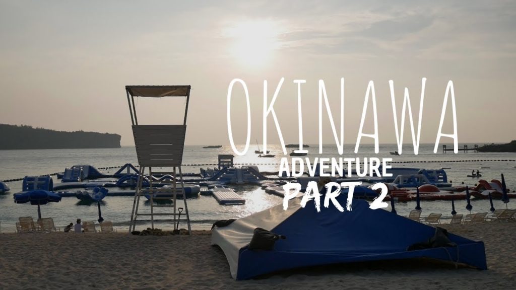 This Is Okinawa! ｢Day 2｣