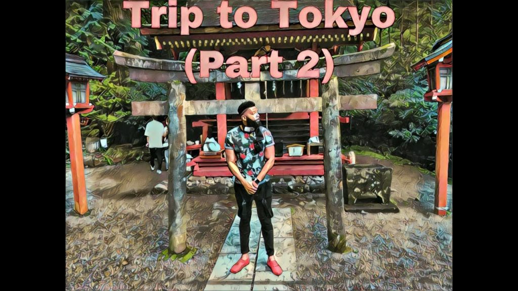 Trip to Tokyo (Part 2)
