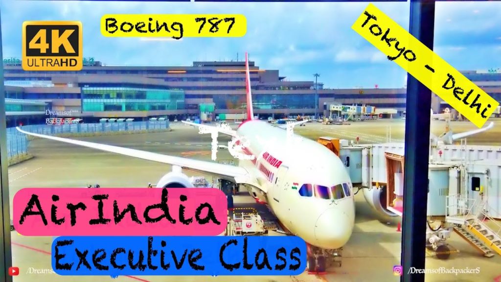 AirIndia Tokyo, Narita to Delhi International Airport, Boeing 787 Dreamliner|| Executive Class