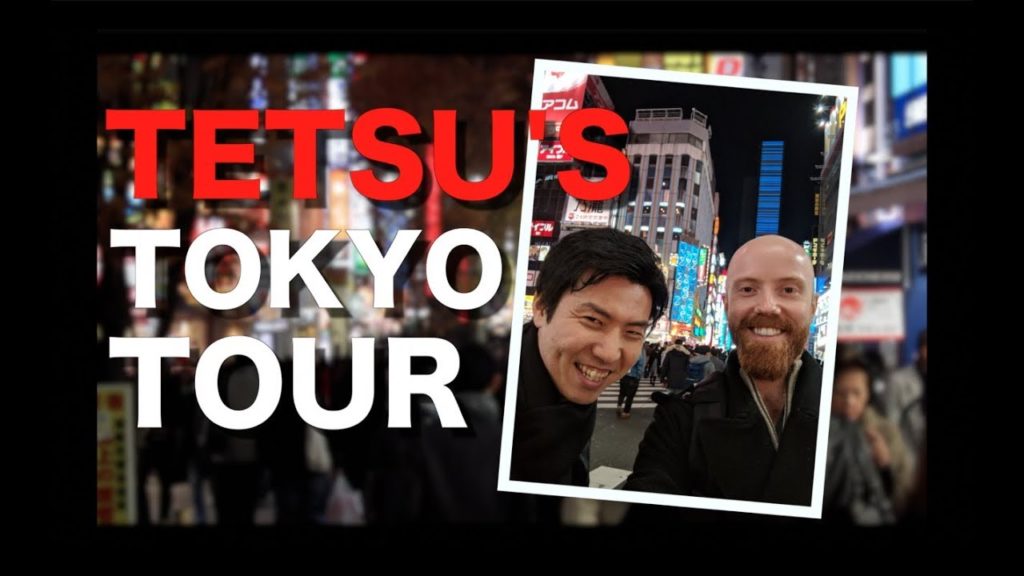 Tetsu's Tokyo Tour | Vlog #39 Tetsu's Tokyo Tour | Vlog #39