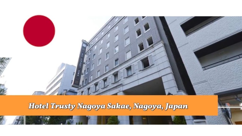 Hotel Trusty Nagoya Sakae, Nagoya, Japan