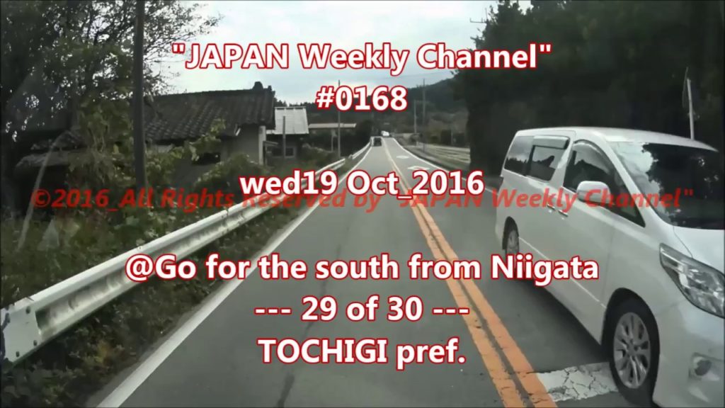 "JAPAN Weekly Channel"  #0168  wed19 Oct_2016  "Go for the south from Niigata  29of30"