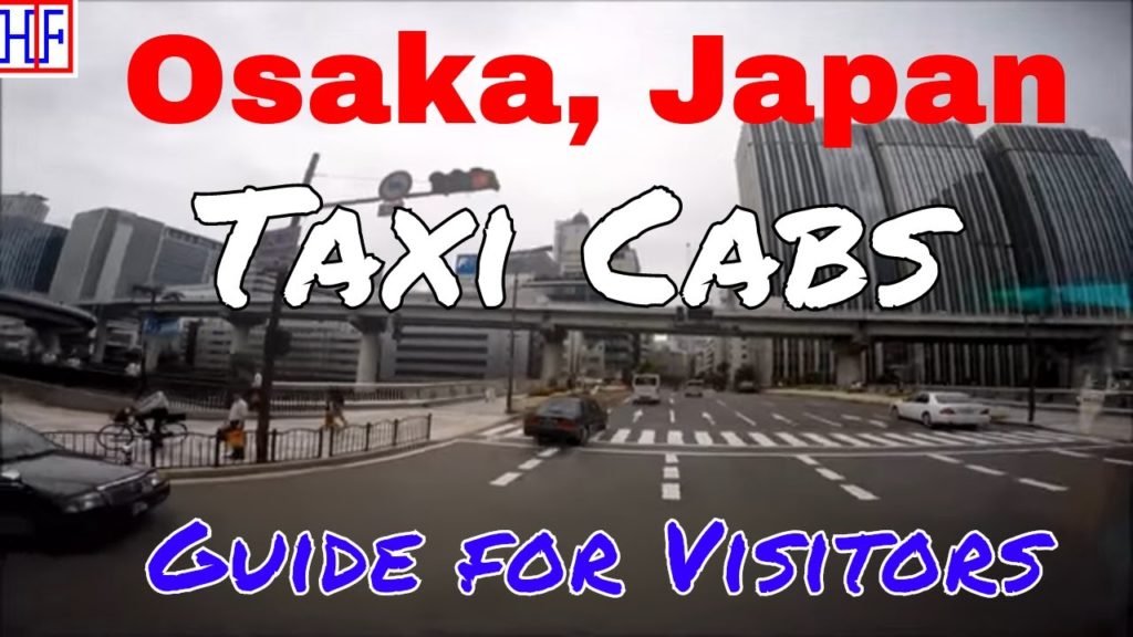 Osaka | Taxi cabs Guide (OSAKA TRAVEL GUIDE) | Episode# 2 Osaka | Taxi cabs Guide (OSAKA TRAVEL GUIDE) | Episode# 2