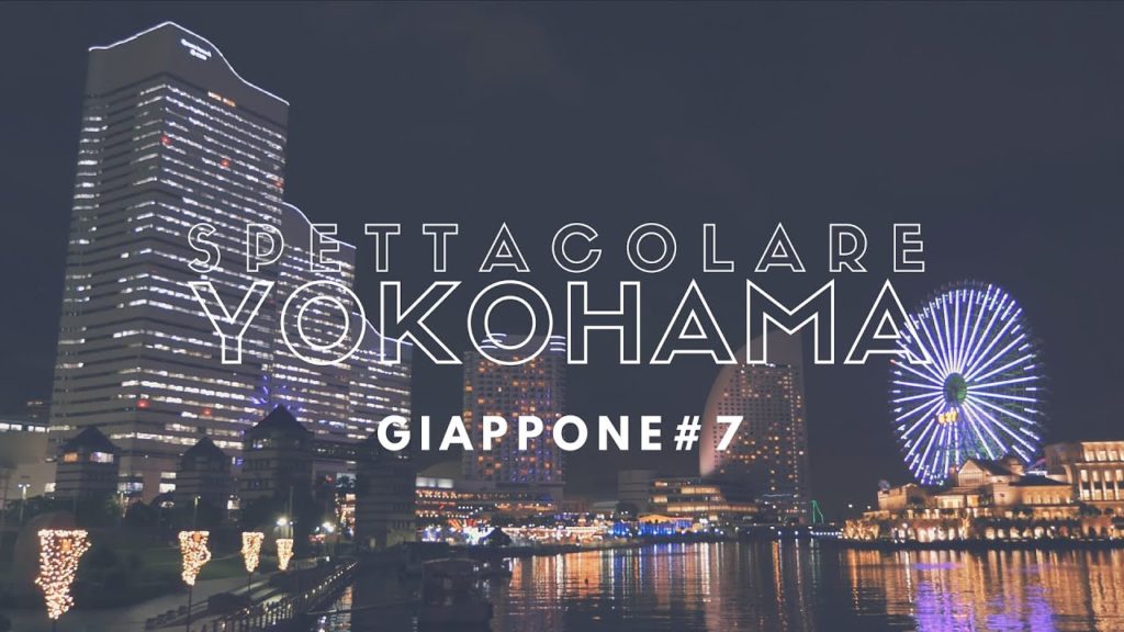 Spettacolare Yokohama  - VIAGGIO IN GIAPPONE Ep 7 - SERIE 2