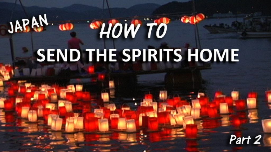 Japanese Obon - The Festival of The Dead (Part 2)