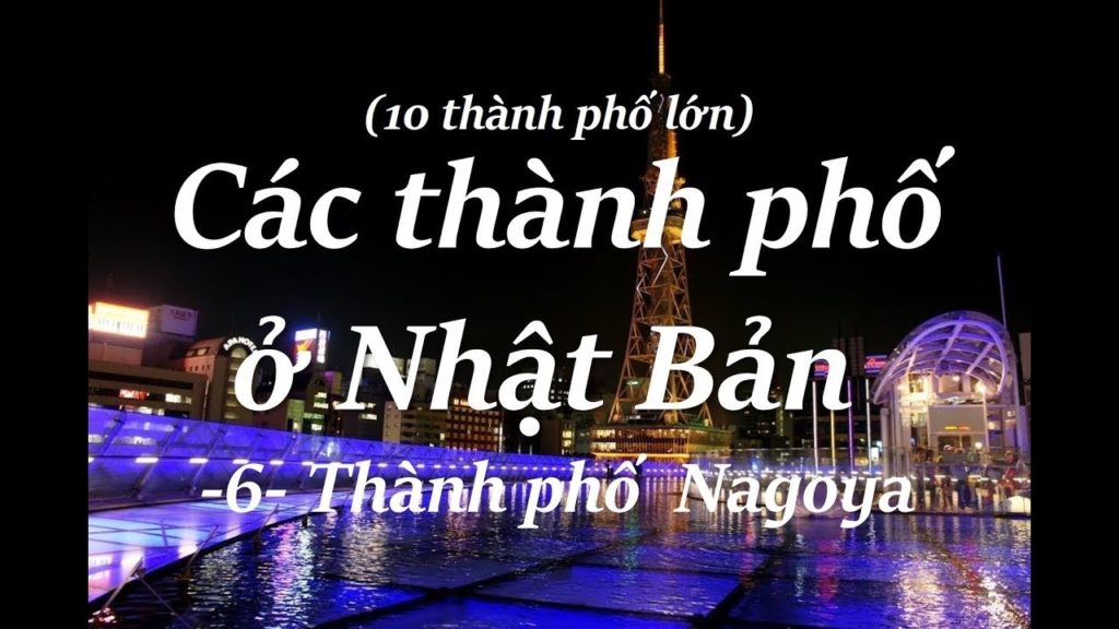 -6- Thành phố  Nagoya (tỉnh Aichi)