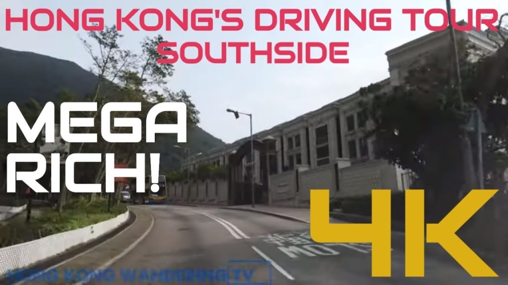 Ultra HD 4K Hong Kong Driving Tour - The Rich Southside