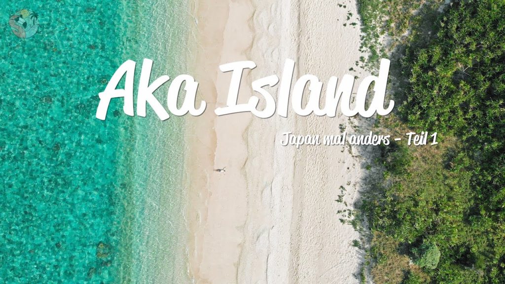 Aka Island - Japan mal anders - Teil 1