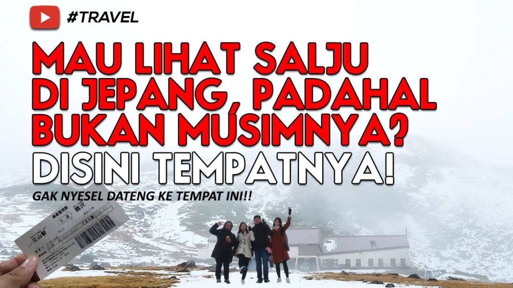 Jalan-jalan Seru di Tateyama Kurobe Alpine Route (Rute Toyama ke Nagano) - Bahasa Indonesia