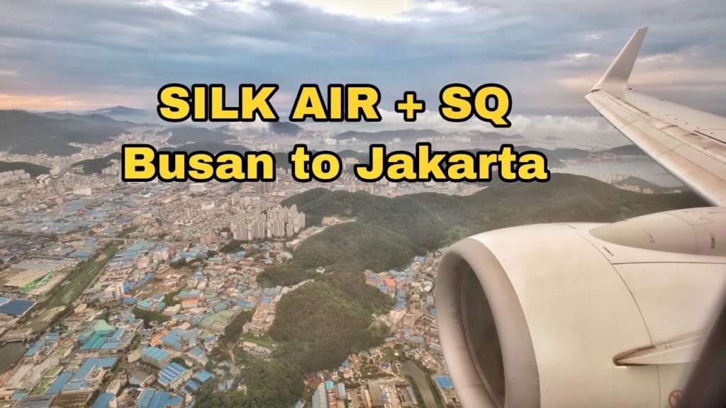 SILK AIR + SINGAPORE AIRLINES ECONOMY CLASS : BUSAN TO JAKARTA