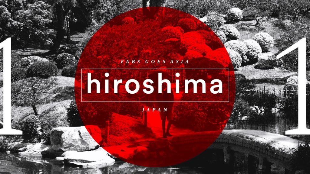 japan – hiroshima | fabs goes asia, part 11