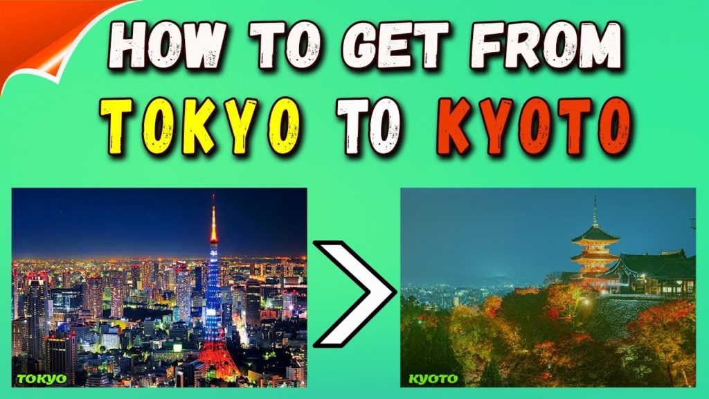 How to get from Tokyo to Kyoto (from 22 USD and 2 hours)