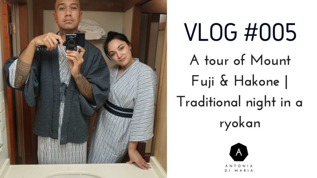 Vlog #005 | A tour of Mount Fuji & Hakone | Traditional night in a ryokan | Antonia Di Maria
