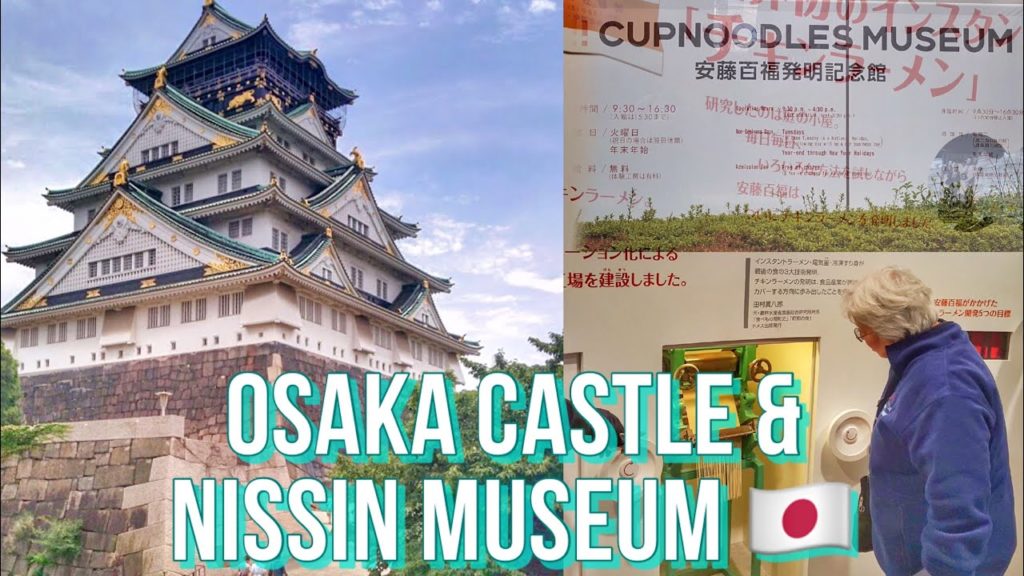 OSAKA CASTLE | NISSIN CUP NOODLES MUSEUM | JAPAN TOUR