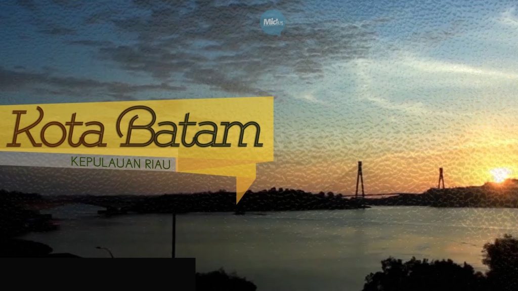 Keindahan Kota Batam, Kepulauan Riau