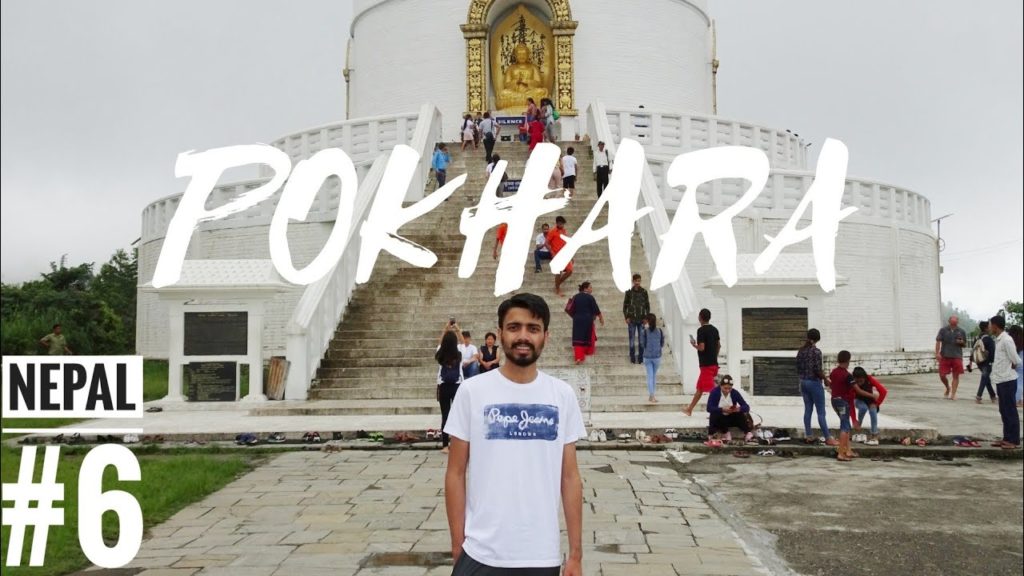 Day -6 Pokhara : Nepal - City Tour, Night Street , World Peace Pagoda