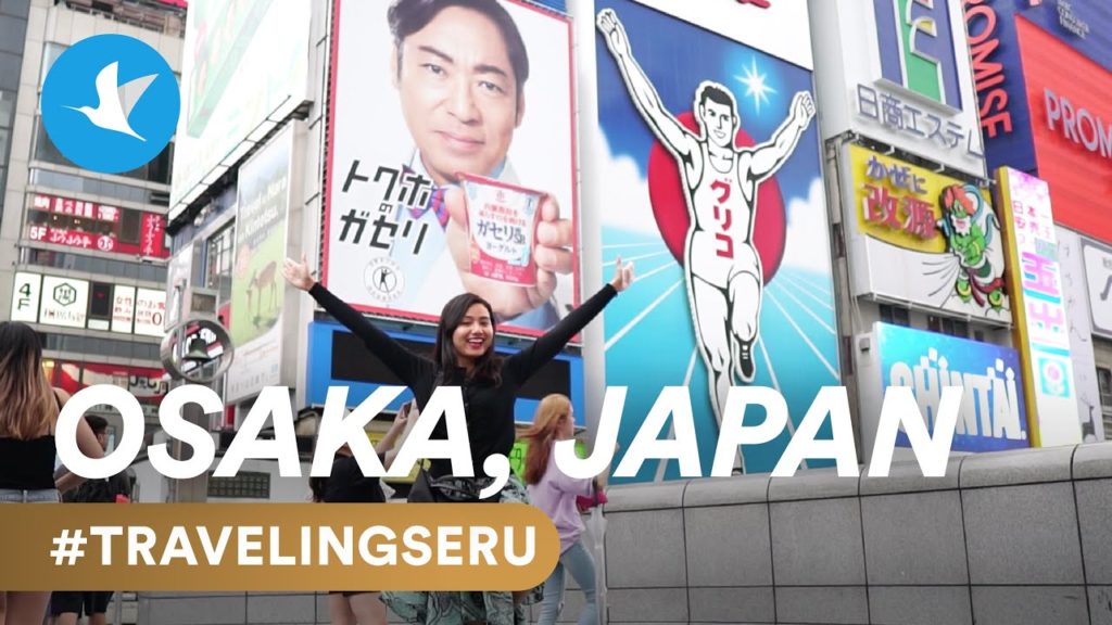 OSAKA, JAPAN | #TravelingSeru Eps. 3 OSAKA, JAPAN | #TravelingSeru Eps. 3