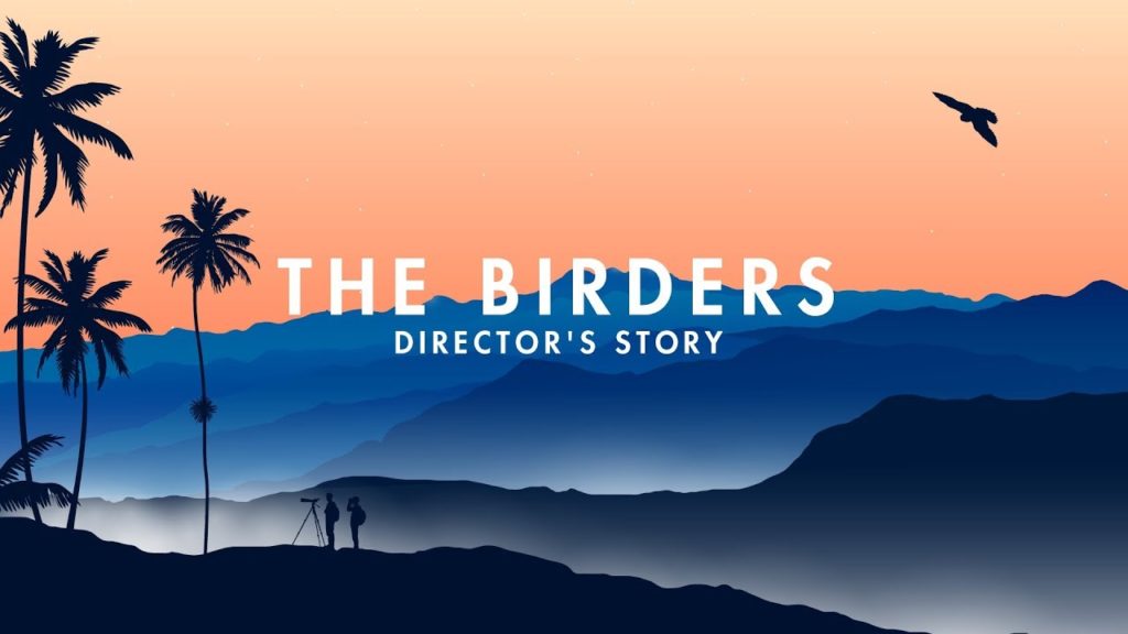THE BIRDERS | Director's Story