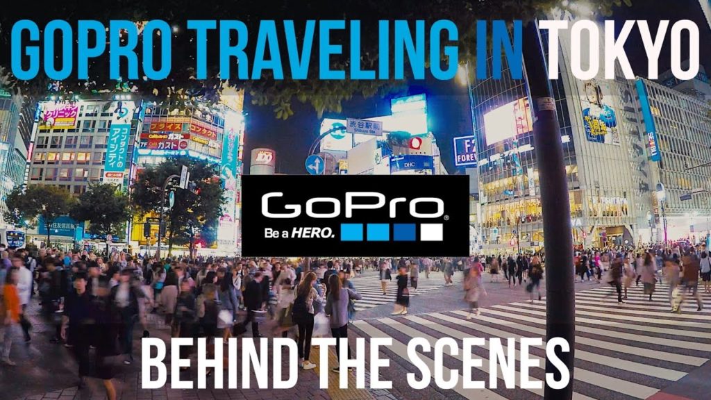GoPro Traveling in Tokyo（BEHIND THE SCENES）