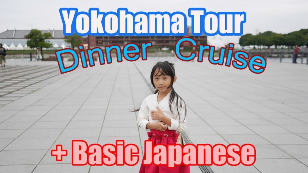 Tour around Yokohama + Dinner Cruise + Learn Japanese