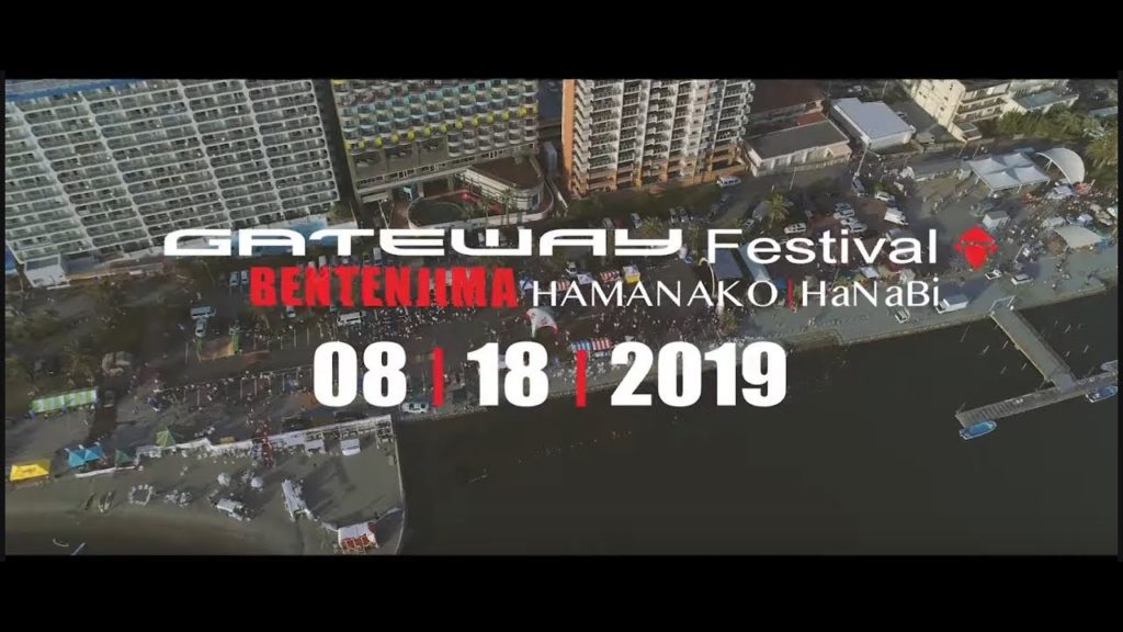 GATEWAY Festival 2019 - BENTENJIMA Hamanako HaNaBi - Long VERSION