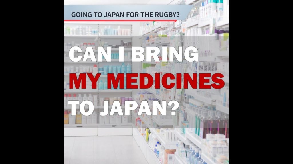 CAN I BRING MY MEDICINES TO JAPAN? | Travel Aware for World Cup 2019
