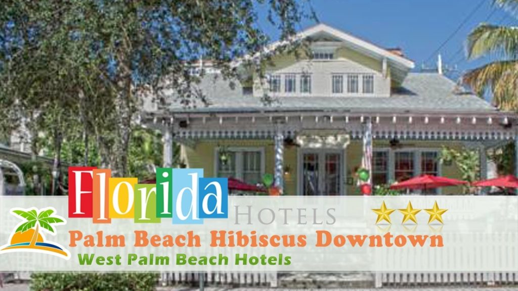 Palm Beach Hibiscus Downtown - West Palm Beach Hotels, Florida