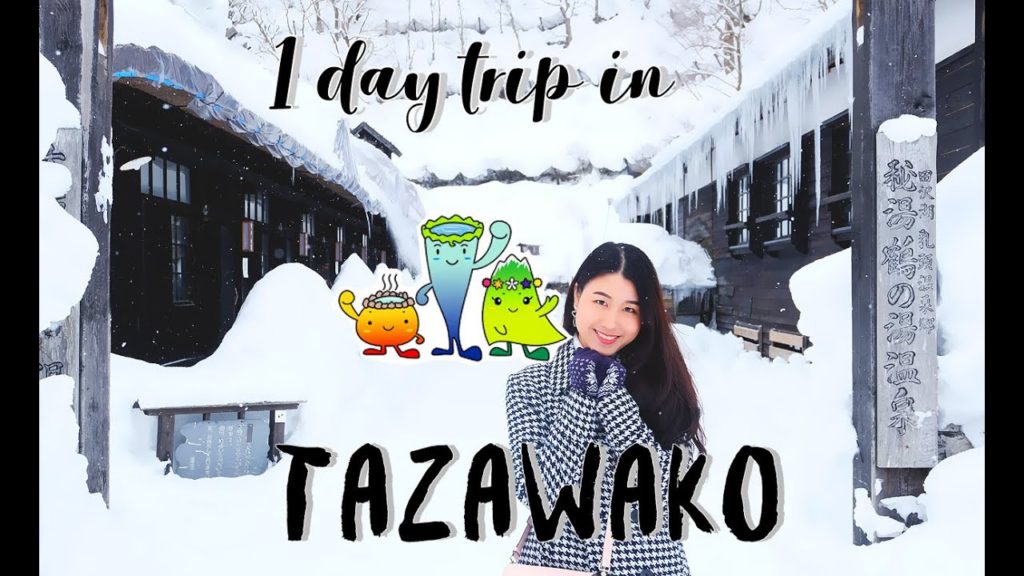 [TOHOKU] 1 Day Trip in TAZAWAKO !