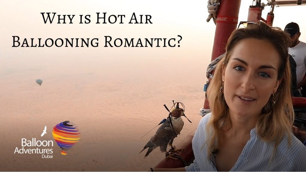 Why Hot Air Ballooning is Romantic - Balloon Adventures Dubai