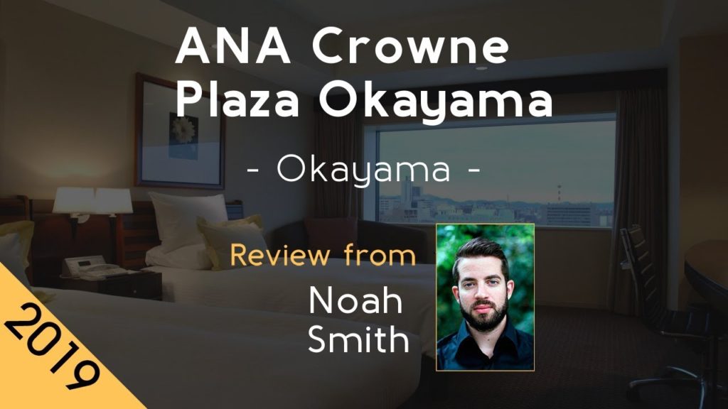 ANA Crowne Plaza Okayama 4⋆ Review 2019
