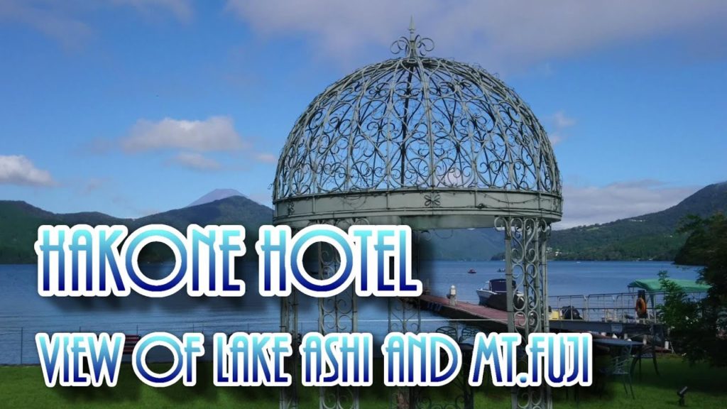 Hakone Hotel Japan – View of Lake Ashi and Mt.Fuji Hakone Hotel Japan - View of Lake Ashi and Mt.Fuji
